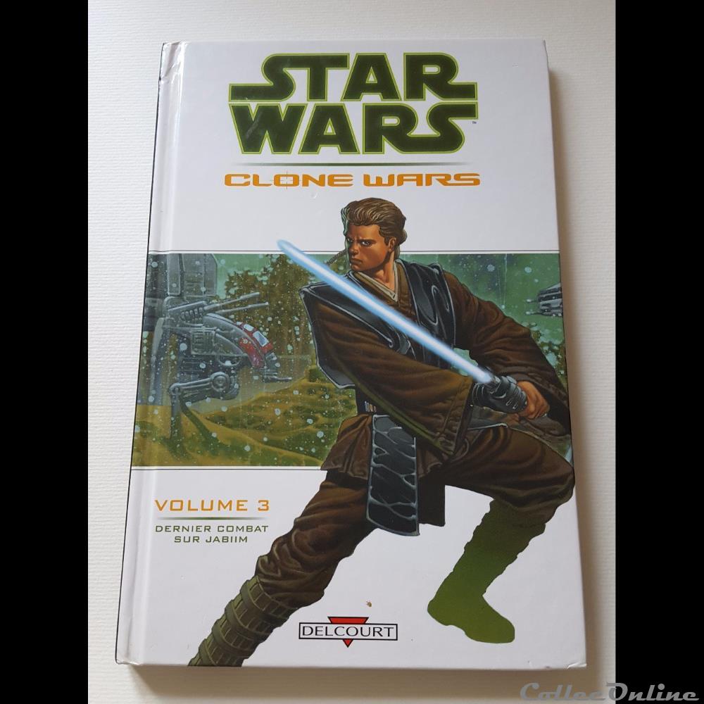 2004 - Guy Delcourt Productions - Star Wars - Clone Wars Volume 3 - Dernier Combat sur Jabiim livre bd revue bande dessinee 2004 guy delcourt productions star wars clone wars volume 3 dernier combat sur jabiim