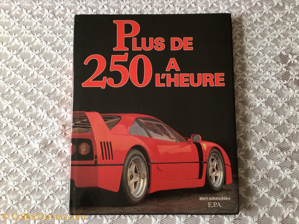 Ferrari - plus de 250 à l’heure livres bd revues ferrari plus de 250 a l heure