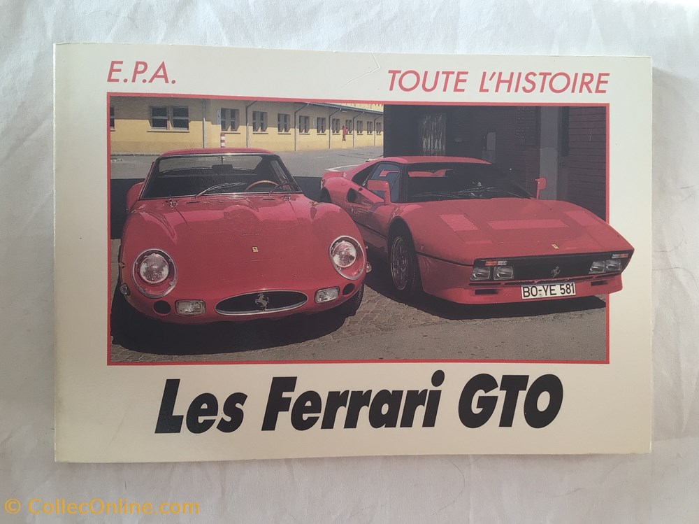 Les Ferrari GTO - Toute l’histoire livres bd revues les ferrari gto toute l histoire