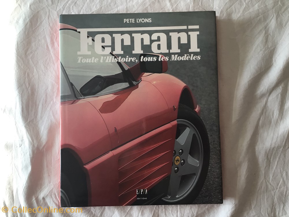 Ferrari - Toute l’histoire , tous les modèles livres bd revues ferrari toute l histoire tous les modeles