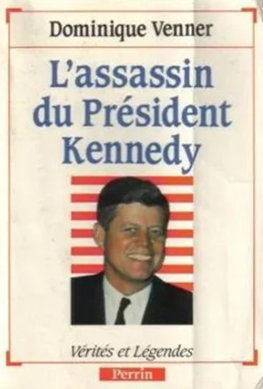 VENNER Dominique - L'assassinat du président Kennedy livres bd revues venner dominique assassinat du president kennedy