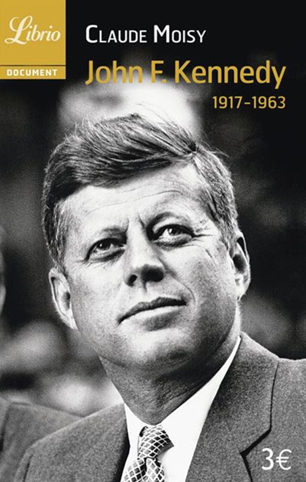 MOISY Claude - John F. Kennedy (1917 - 1963) livres bd revues moisy claude john f kennedy 1917 1963