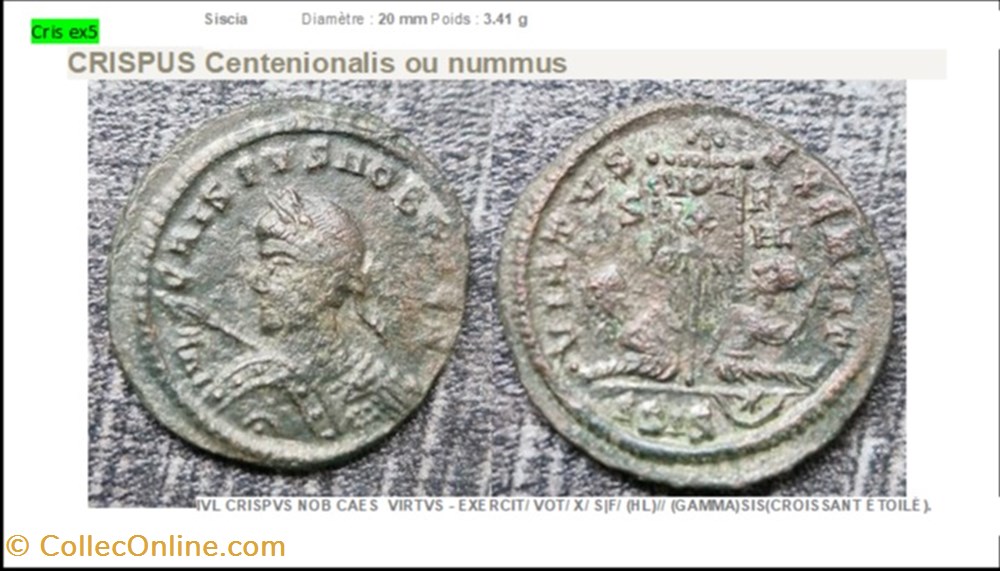 SISCIA CRISPUS VIRTVS EXERCIT/ VOT/ X/ S|F/ (HL)// (GAMMA)SIS(CROISSANT ÉTOILÉ) IVL CRISPVS NOB CAES monnaies antiques romaines imperiales republicaines siscia crispus virtvs exercit vot x s f hl gamma sis croissant etoile ivl crispvs nob caes