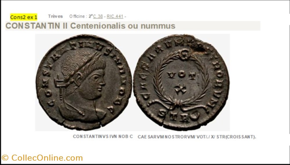 TREVES CONSTANTIN II CAESARVM NOSTRORVM/ VOT/./ X/ STR(CROISSANT)CONSTANTINVS IVN NOB C monnaies antiques romaines imperiales et republicaines treves constantin ii caesarvm nostrorvm vot x str croissant constantinvs ivn nob c