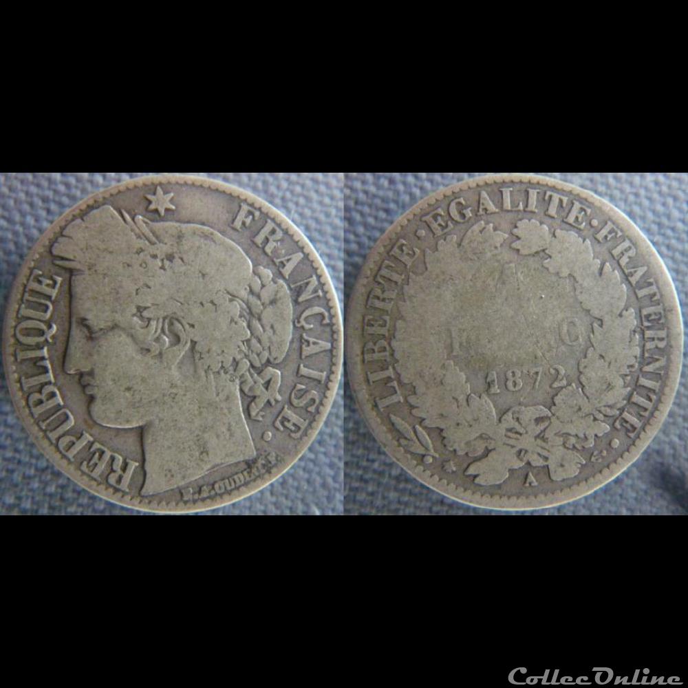 1 Franc 1872 A monnaie france moderne 1 franc 1872 a
