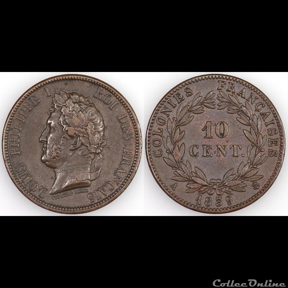 monnaies colonies francaises 10 cent louis philippe i 1839 a