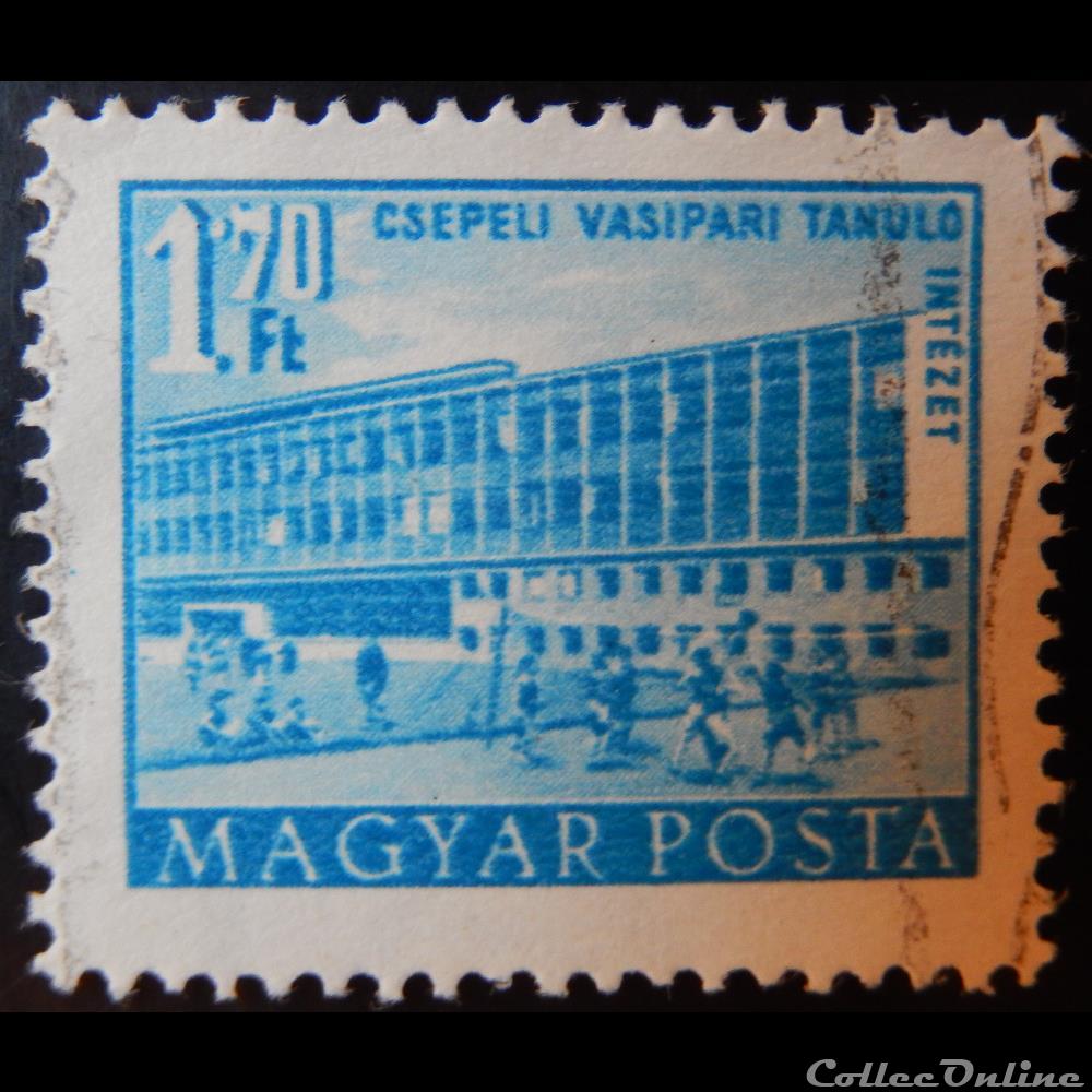 timbre europe hongrie 01090 ecole de ferronnerie csepeli a budapest 1 70ft de 1953