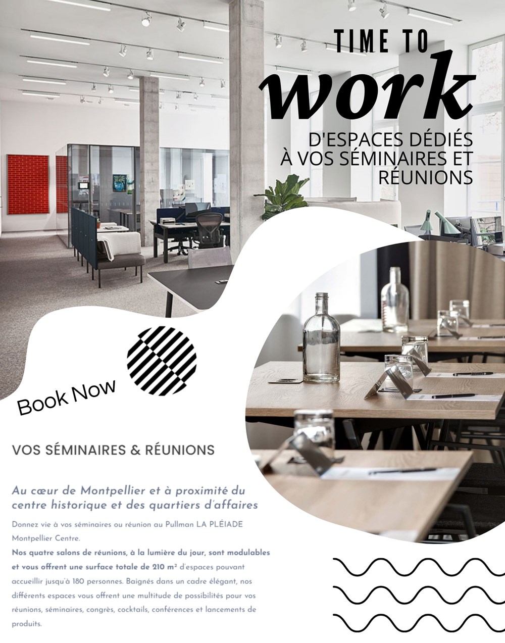 210 m² D'ESPACES DÉDIÉS À VOS SÉMINAIRES ET RÉUNIONS 210 m espaces dedies a vos seminaires et reunions