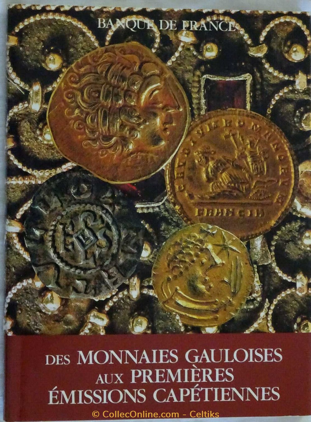 Monnaies GAULOISES Aux Premières émissions CAPETIENNE - Livres & Ouvrages