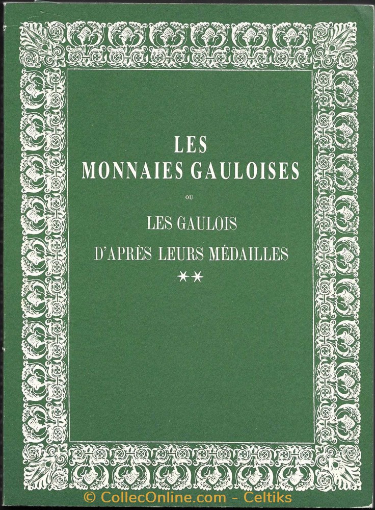 livres ouvrages etudes les gaulois apres leurs medailles les monnaies gauloises
