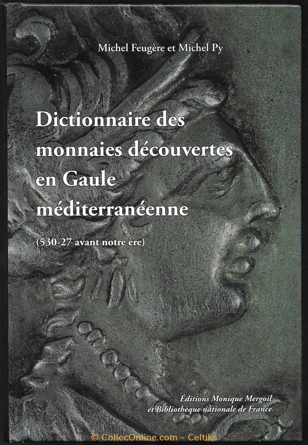 dictionnaire des monnaies découvertes en GAULE méditerranéenne livres ouvrages dictionnaire des monnaies decouvertes en gaule mediterraneenne