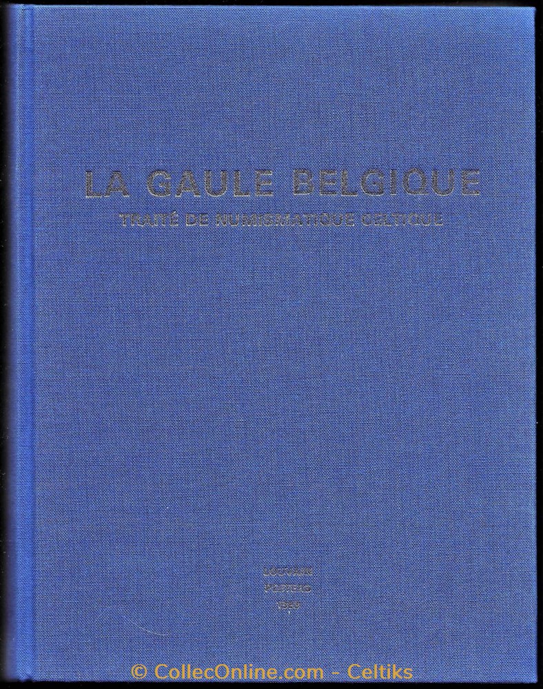 LA GAULE BELGIQUE traité de numismatique celtique monnaies livres ouvrages identifications la gaule belgique traite de numismatique celtique