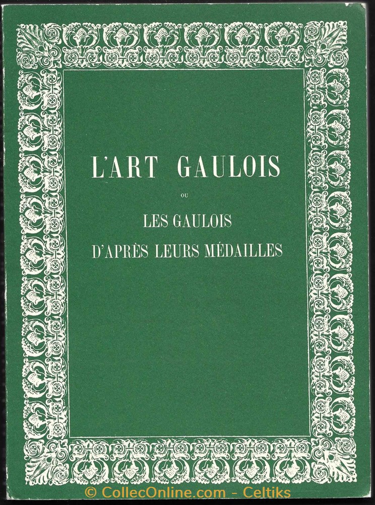 monnaies livres ouvrages etudes les gaulois apres leurs medailles art gaulois