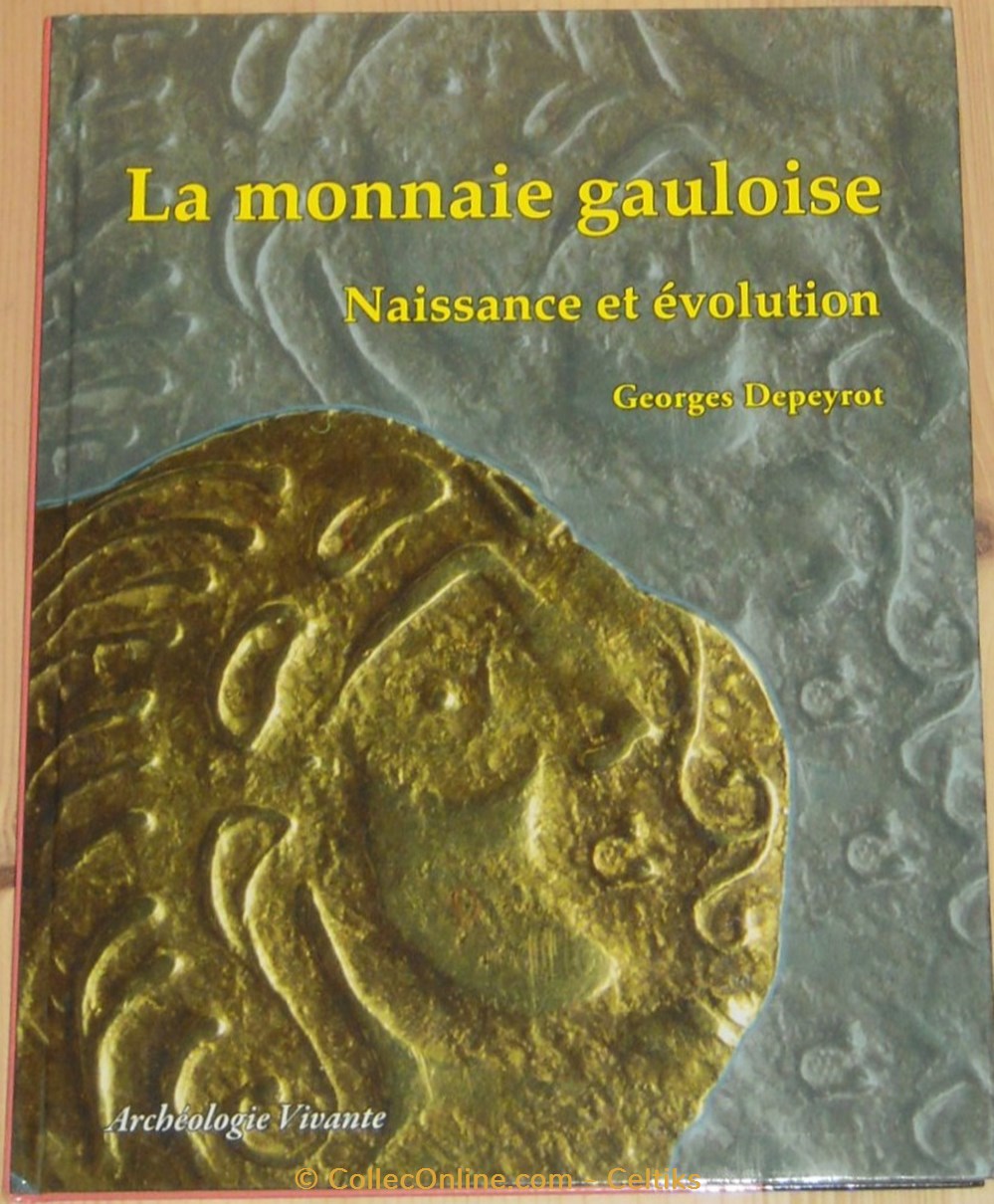 La Monnaie Gauloise 1 - Naissance Et évolution - Moedas - Livros