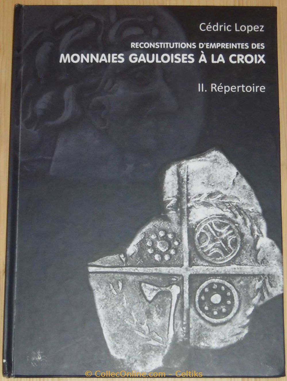 les monnaies gauloises à la croix 2 - répertoire livres ouvrages identifications les monnaies gauloises a la croix 2 repertoire