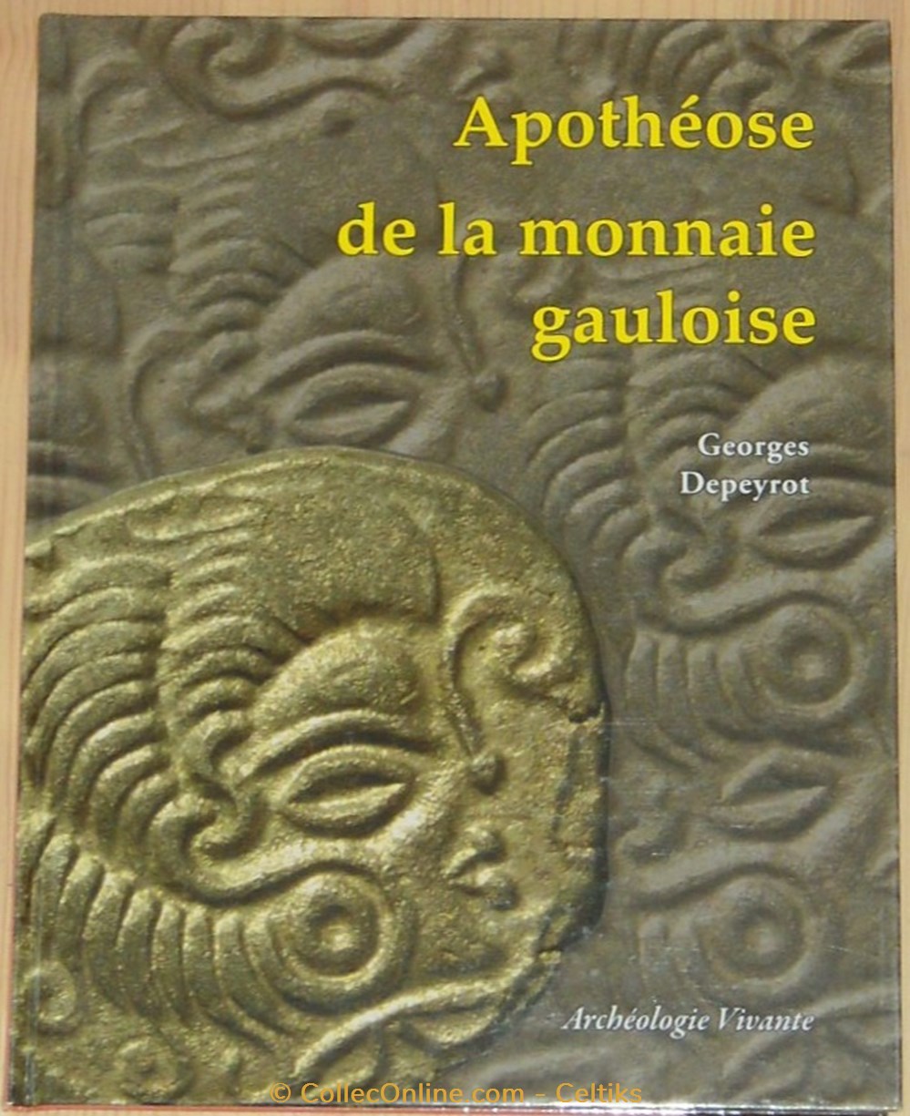 la monnaie gauloise 2 - apothéose de la monnaie gauloise monnaies livres ouvrages la monnaie gauloise 2 apotheose de la monnaie gauloise