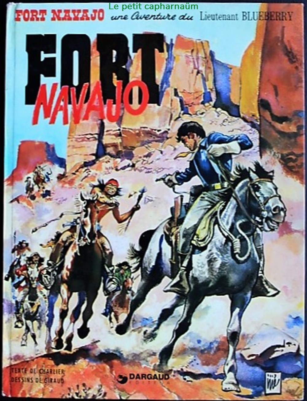 Album - Blueberry - 01 - Fort Navajo - Rééd. 1978 livres bd revues bandes dessinees album blueberry 01 fort navajo reed 1978