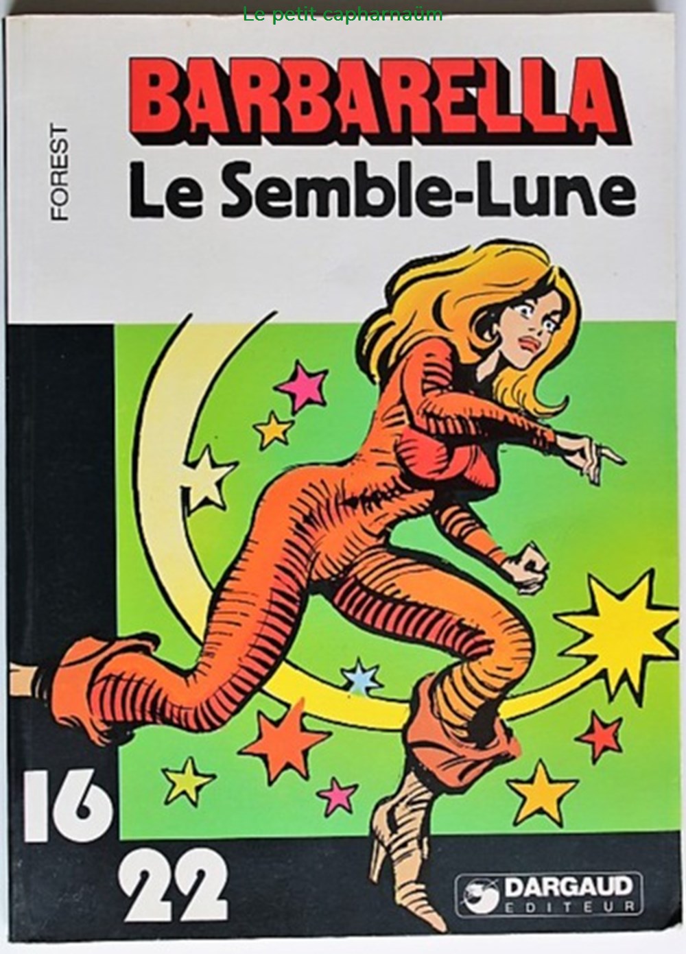 Collection 16/22 - 062 - Barbarella - Le Semble-lune - Rééd. 1979 livres bd revues bandes dessinees collection 16 22 062 barbarella le semble lune reed 1979