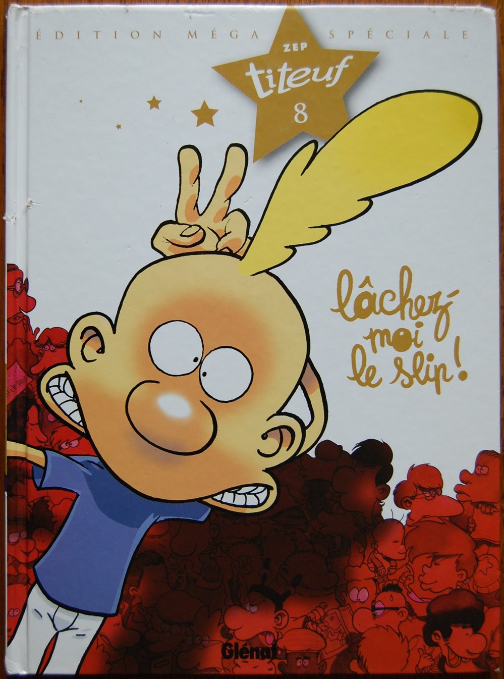 Titeuf - 08 - Lâchez moi le slip - Rééd. 2011 livres bd revues bandes dessinees titeuf 08 lachez moi le slip reed 2011