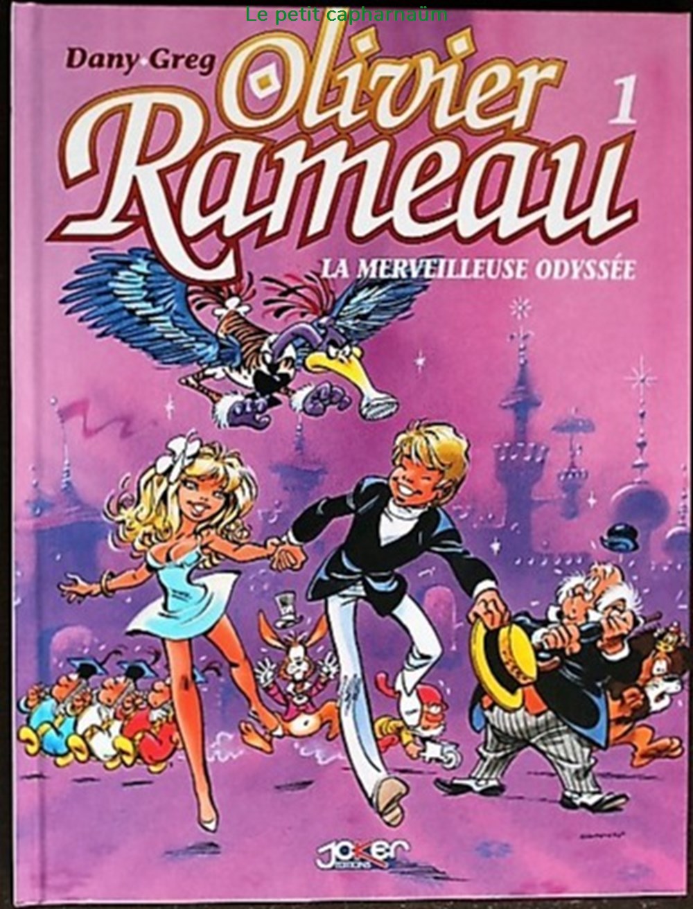 Olivier Rameau - 01 - La merveilleuse odyssée - Rééd. 2005 livres bd revues bandes dessinees olivier rameau 01 la merveilleuse odyssee reed 2005