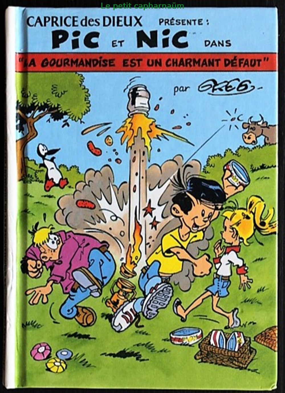 Pic, Nic et Caprice - 01 - La gourmandise est un charmant défaut - EO 1998 Caprice des Dieux livres bd revues bandes dessinees pic nic et caprice 01 la gourmandise est un charmant defaut eo 1998 caprice des dieux