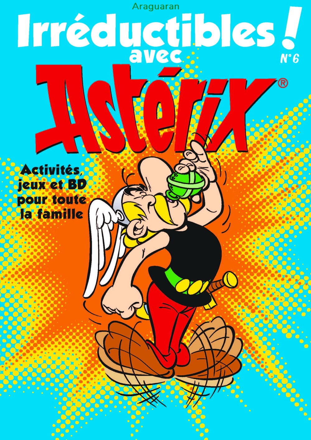 Magazine - Astérix - Irréductibles ! Avec Astérix - 06 livres bd revues magazine asterix irreductibles avec asterix 06