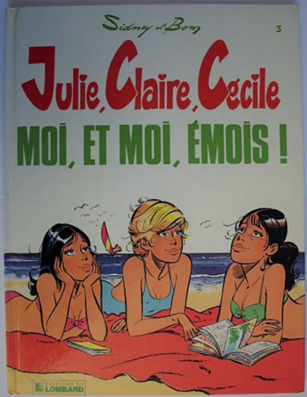 Julie, Claire, Cécile - 03 - Moi, et moi, émois ! - EO 1987 livres bd revues bandes dessinees julie claire cecile 03 moi et moi emois eo 1987