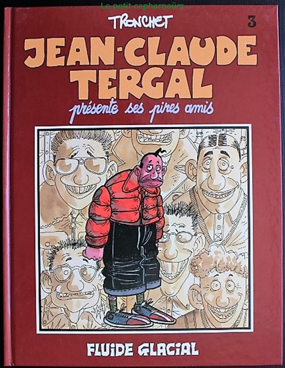 Jean-Claude Tergal - 03 - Jean-Claude Tergal présente ses pires amis - Réd. 1997 livres bd revues bandes dessinees jean claude tergal 03 jean claude tergal presente ses pires amis red 1997