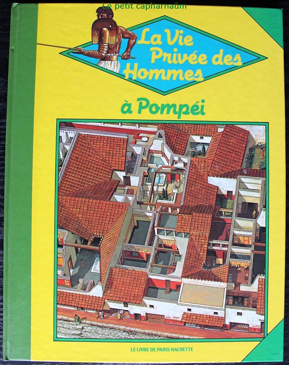 La vie privée des hommes - 13 - A Pompéi - Rééd. 1982 livres bd revues la vie privee des hommes 13 a pompei reed 1982