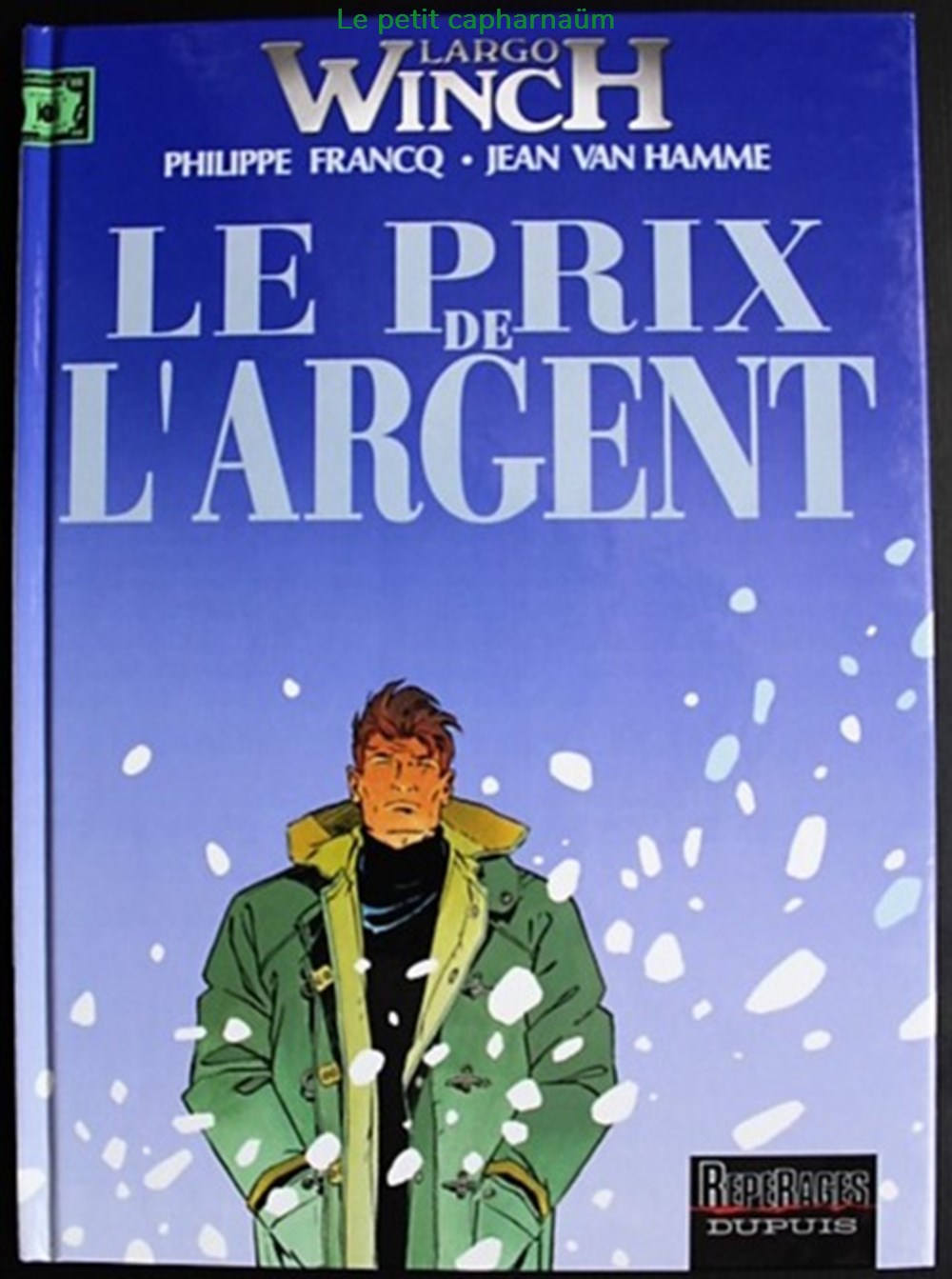 Largo Winch 13 Le prix de l'argent EO 2004 Repérages Livres, BD