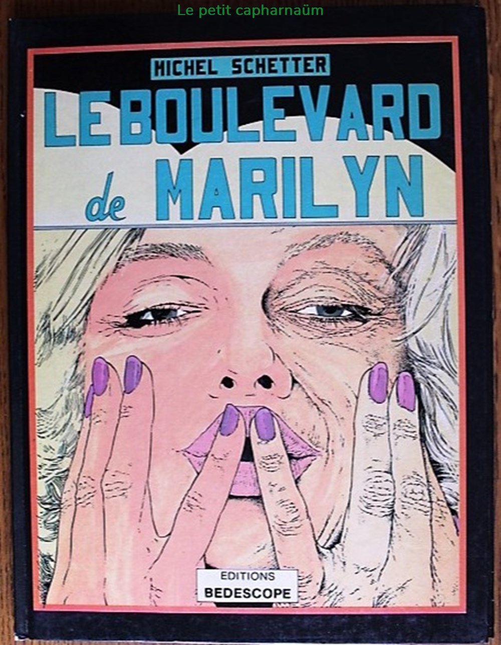 Album - Le boulevard de Marilyn - EO 1984 Histoire singulière livres bd revues bandes dessinees album le boulevard de marilyn eo 1984 histoire singuliere