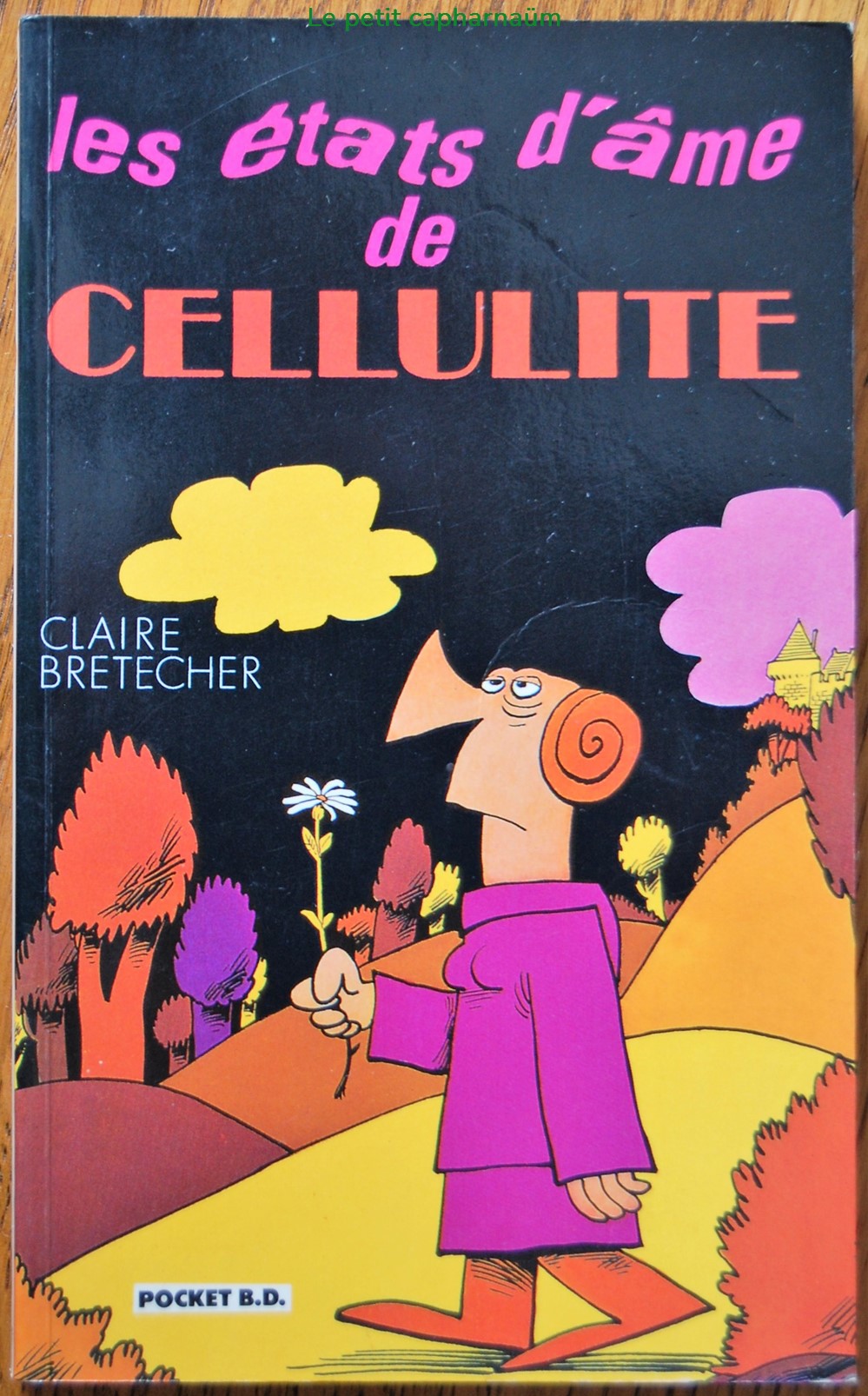 Cellulite - 01 - Les état d'âmes de Cellulite - Livre de poche 1991 livres bd revues bandes dessinees cellulite 01 les etat ames de cellulite livre de poche 1991