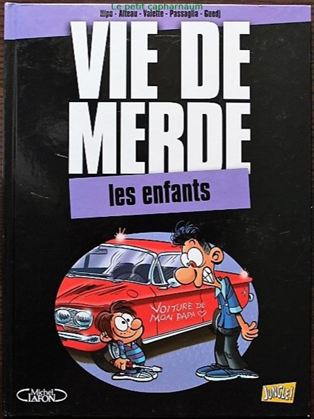 Vie de merde - 06 - Les enfants - EO 2011 livres bd revues bandes dessinees vie de merde 06 les enfants eo 2011