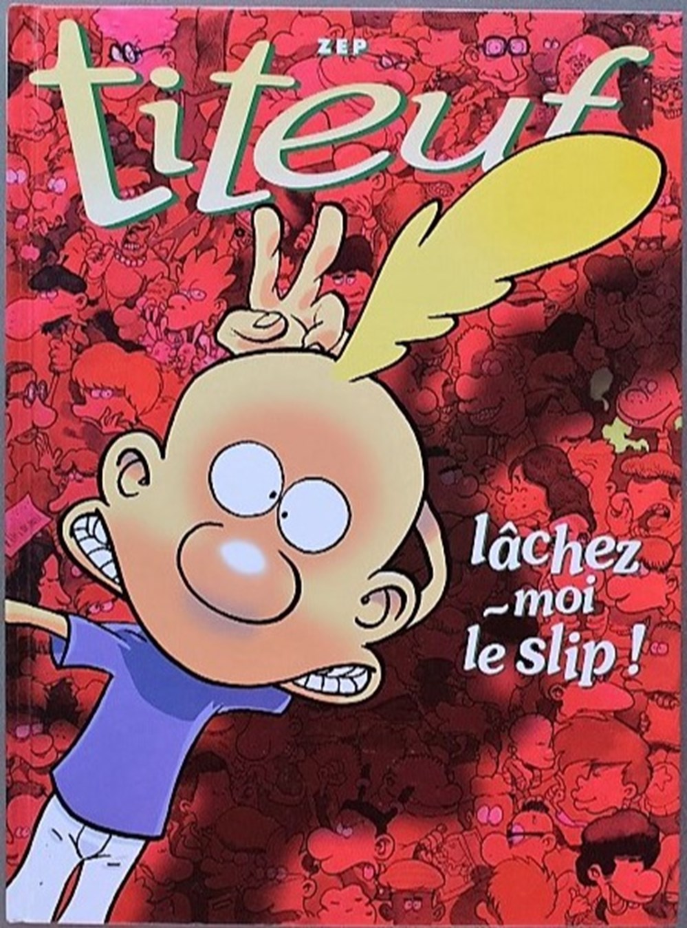 Titeuf - INT 03 - Lâchez moi le slip - La loi du préau - Libros, Dibujos  animados, Revistas