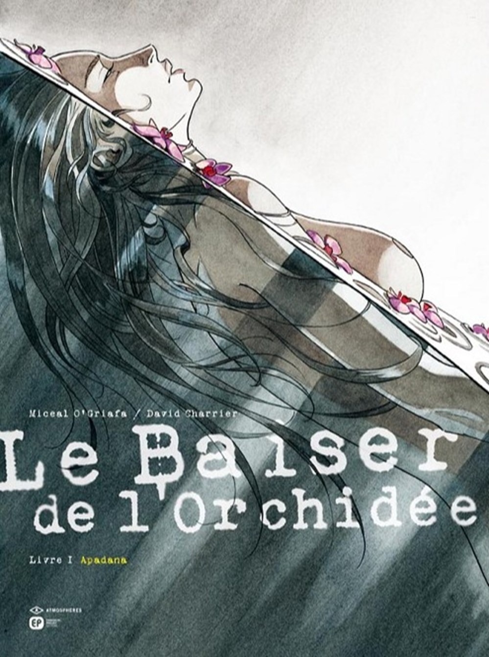 Le baiser de l'orchidée - 01 - Apadana - EO 2011 livres bd revues bandes dessinees le baiser de orchidee 01 apadana eo 2011