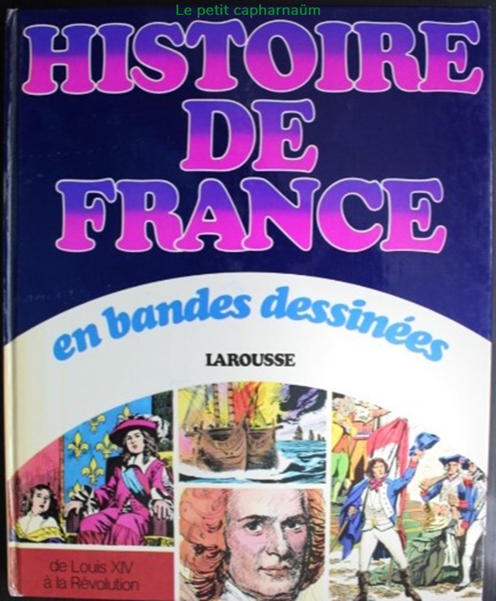 Histoire de France en BD - INT 05 - De Louis XIV à la révolution - Rééd. 1977 livres revues bandes dessinees histoire de france en bd int 05 de louis xiv a la revolution reed 1977