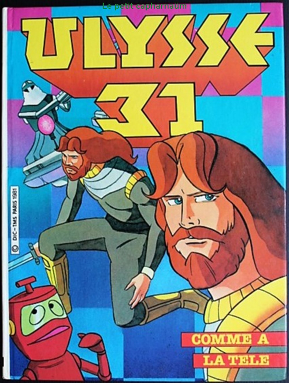 Livre illustré - Ulysse 31 (Comme à la télé) - N°1 - EO 1981 livres bd revues livre illustre ulysse 31 comme a la tele n 1 eo 1981
