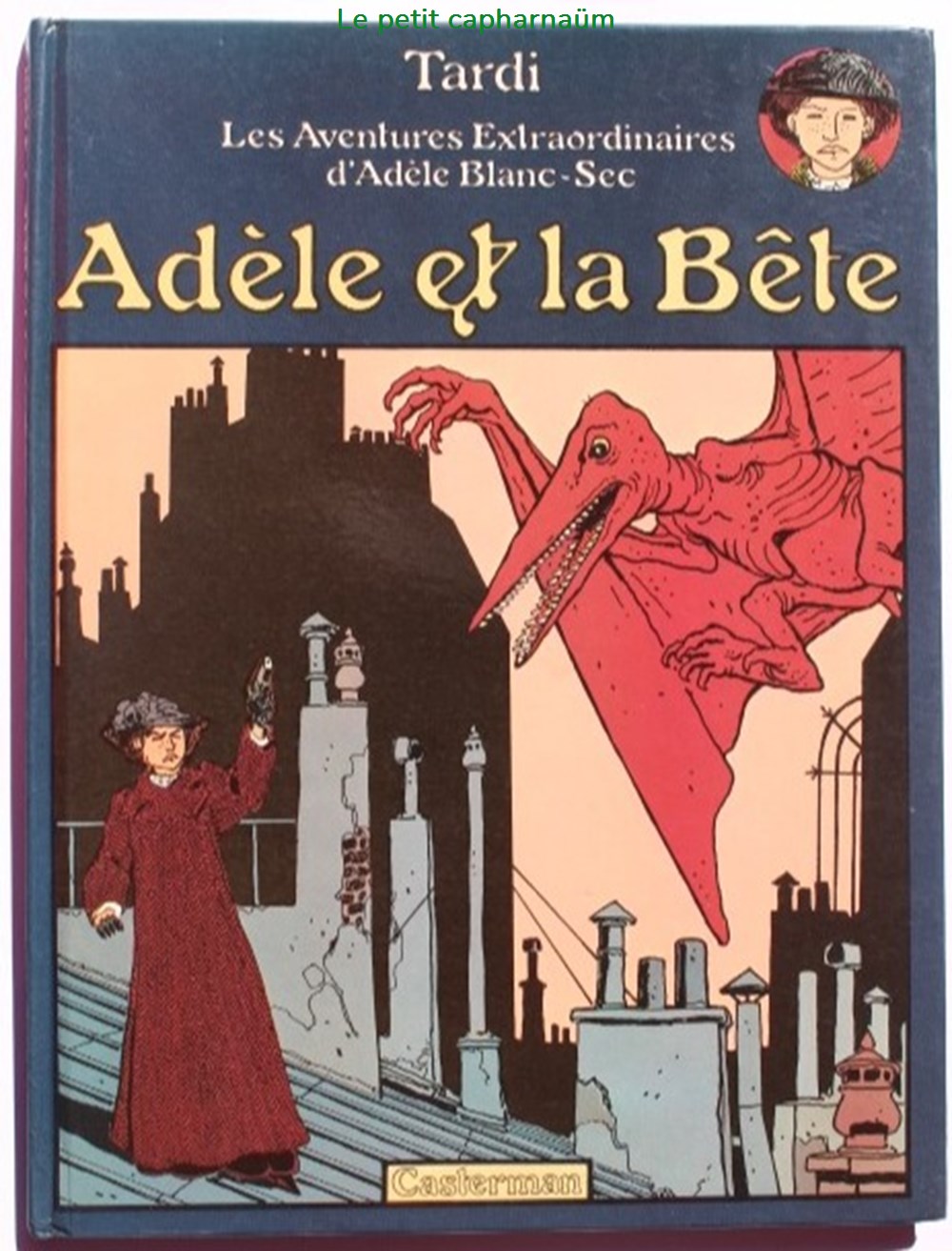 Album - Adèle Blanc-Sec - 01 - Adèle et la bête - Rééd. 1977 livres bd revues bandes dessinees album adele blanc sec 01 adele et la bete reed 1977