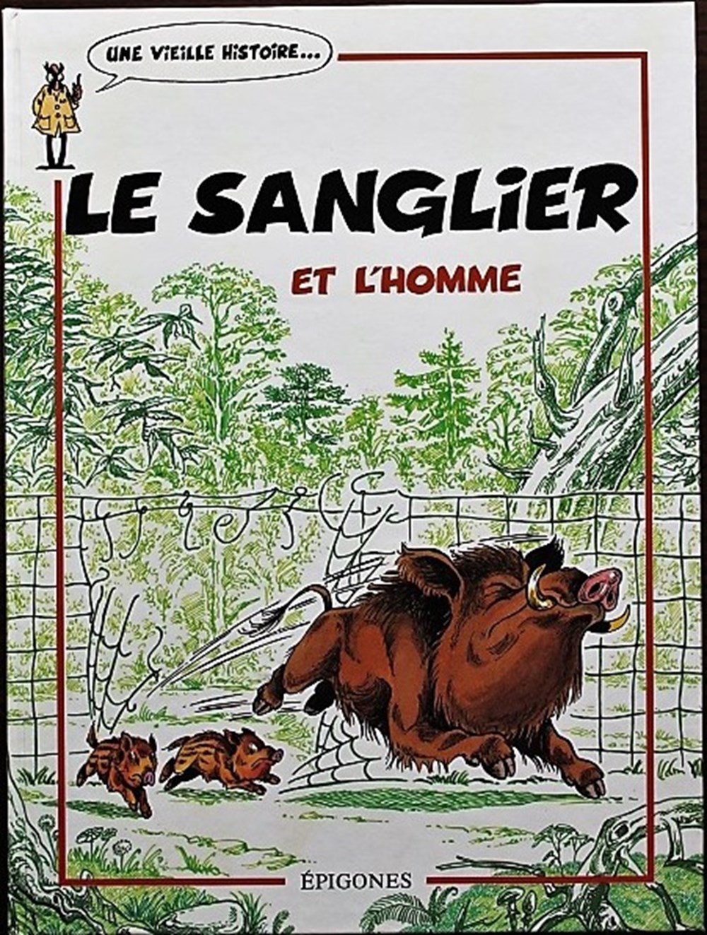 Une vieille histoire... - 01 - Le sanglier et l'homme - EO 1985 livres bd revues bandes dessinees une vieille histoire 01 le sanglier et homme eo 1985
