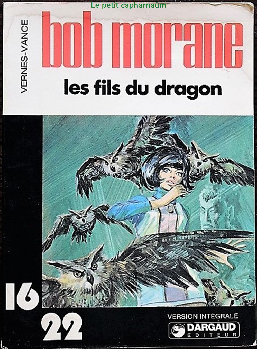Collection 16/22 - 030 - Bob Morane - Les fils du dragon - Rééd. 1978 livres bd revues bandes dessinees collection 16 22 030 bob morane les fils du dragon reed 1978