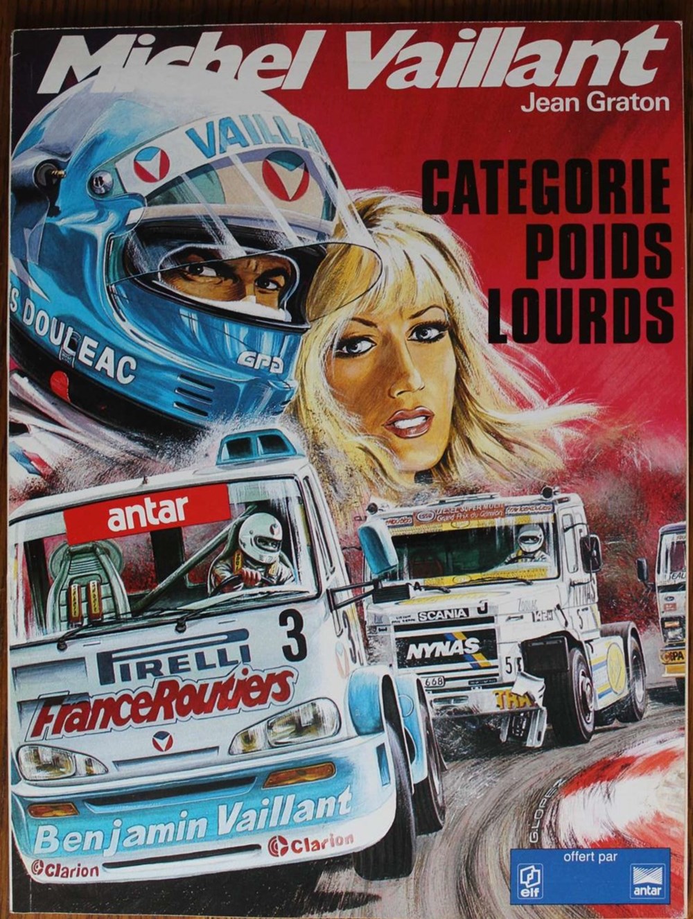 Michel Vaillant - 49 - Catégorie poids lourds - Rééd. Publicitaire Elf 1987 livres bd revues bandes dessinees michel vaillant 49 categorie poids lourds reed publicitaire elf 1987