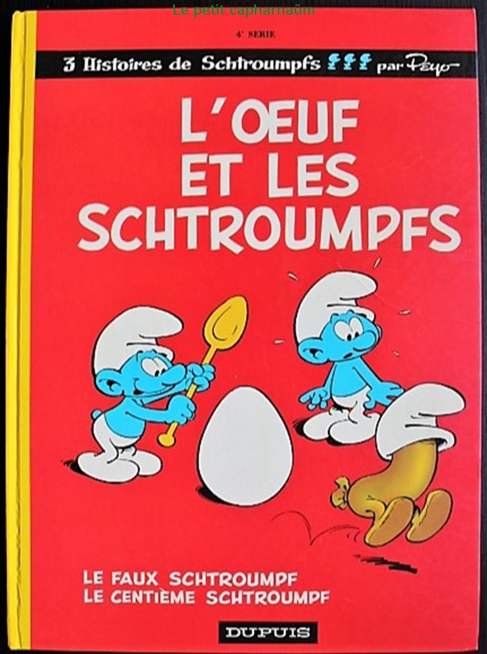 Les schtroumpfs - 04 - L'oeuf et les schtroumpfs - Rééd. 1984 livres bd revues bandes dessinees les schtroumpfs 04 oeuf et les schtroumpfs reed 1984