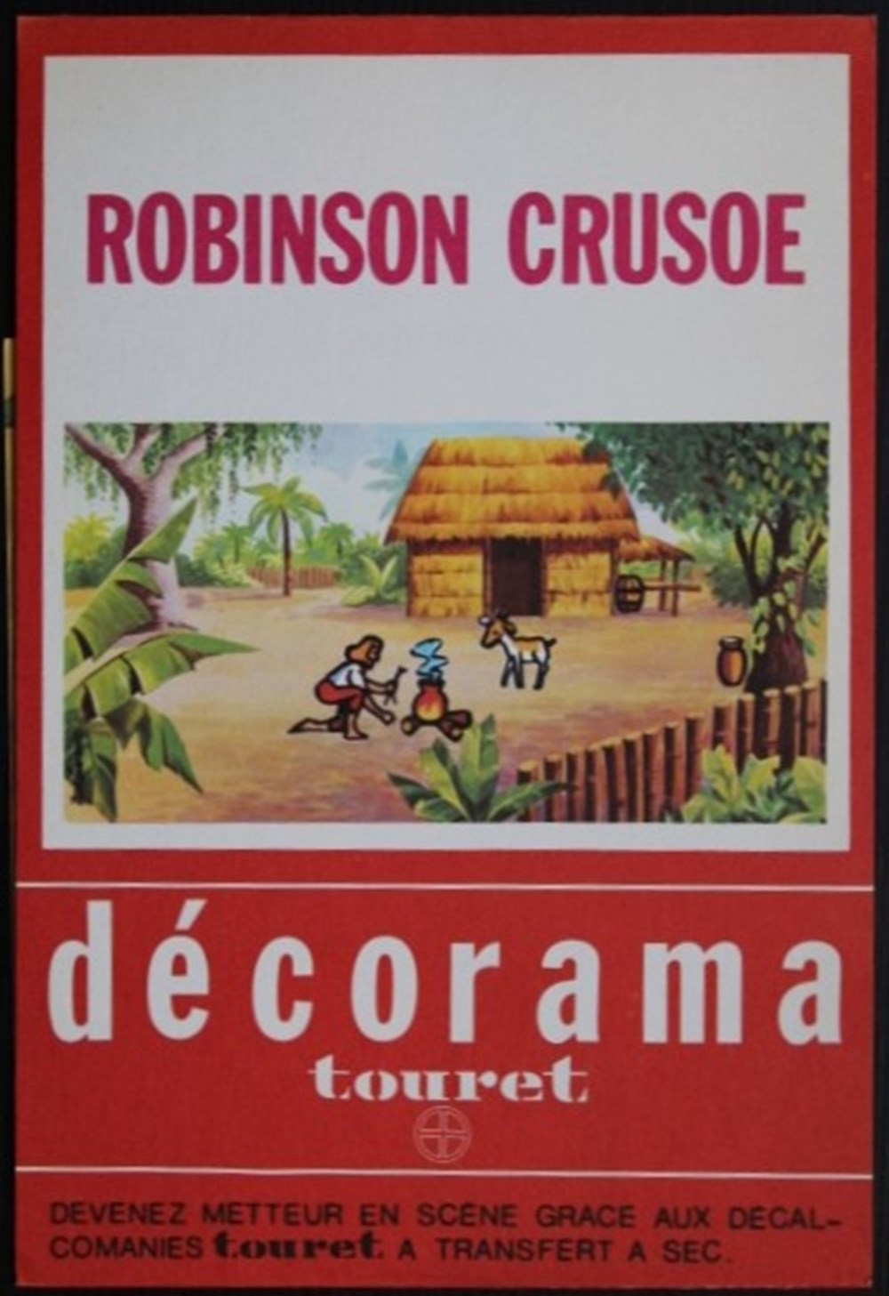 Décorama - Touret - Robinson Crusoe divers decorations magnets autocollants decalcomanies decorama touret robinson crusoe