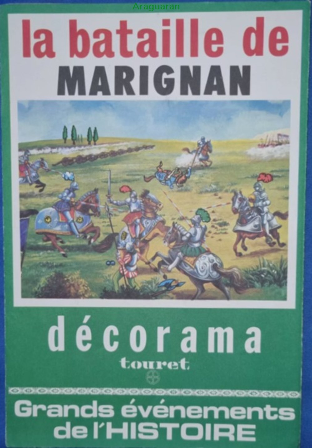 Décorama - Touret - Grands évènements de l'histoire - La bataille de Marignan divers decorations magnets autocollants decalcomanies decorama touret grands evenements de histoire la bataille de marignan