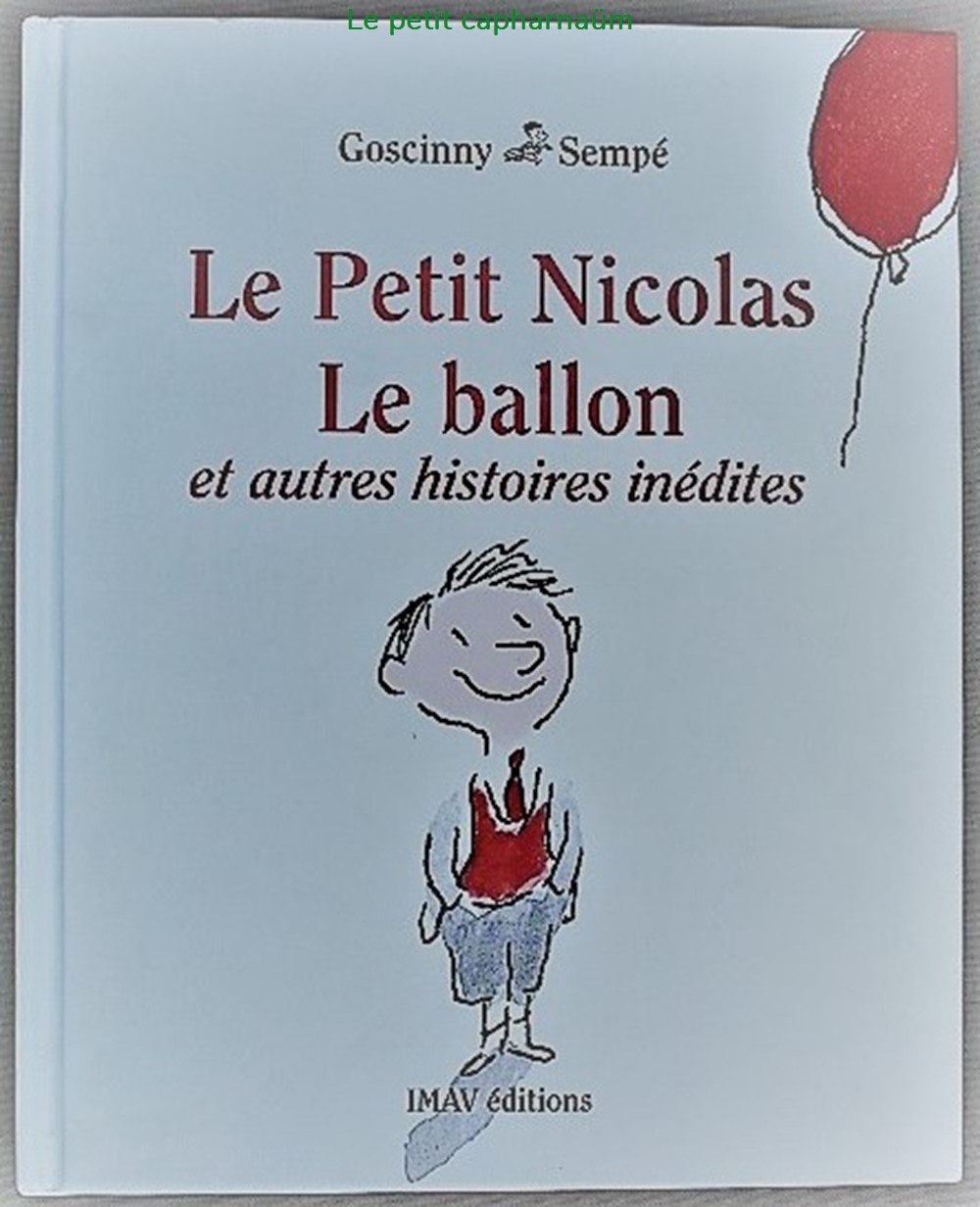 Le petit Nicolas - 14 - Le ballon et autres histoires inédites - 2009 livres bd revues le petit nicolas 14 le ballon et autres histoires inedites 2009