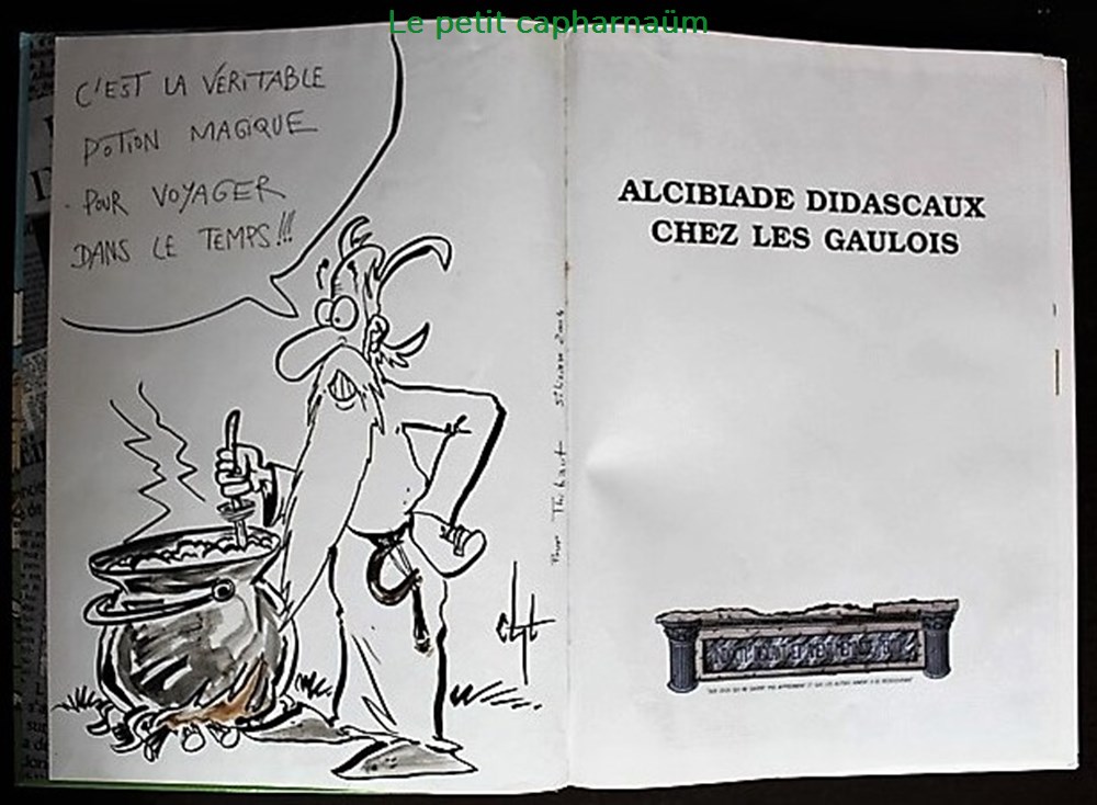 Album - Alcibiade Didascaux - 06 - Chez les gaulois ; Des celtes à la prise de Rome - EO dédicacée 4 livres bd revues bandes dessinees album alcibiade didascaux 06 chez les gaulois des celtes a la prise de rome eo dedicacee
