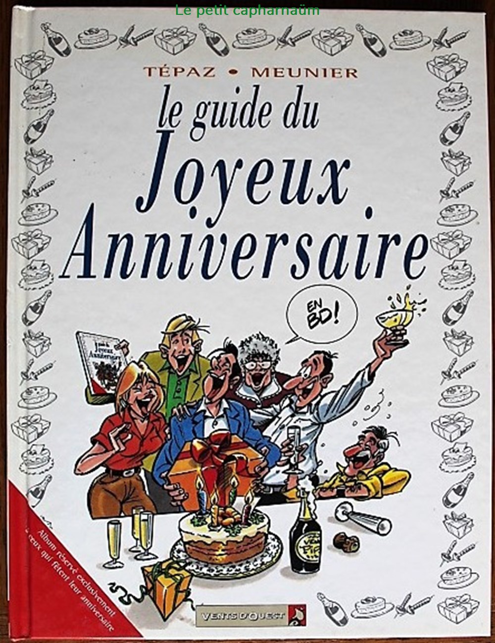Le guide - 14 - Le guide du joyeux anniversaire - Rééd. 2009 livres bd revues bandes dessinees le guide 14 le guide du joyeux anniversaire reed 2009