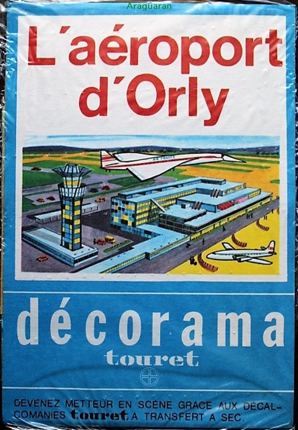 Décorama - Touret - L'aéroport d'Orly divers decorations magnets autocollants decalcomanies decorama touret aeroport orly