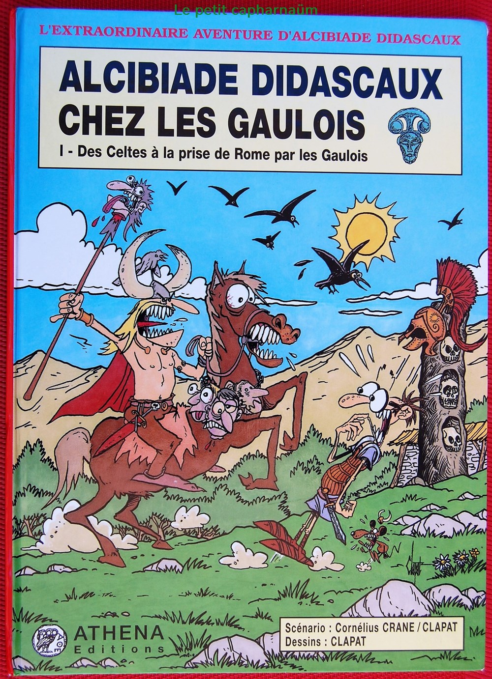 Album - Alcibiade Didascaux - 06 - Chez les gaulois ; Des celtes à la prise de Rome - EO dédicacée livres bd revues bandes dessinees album alcibiade didascaux 06 chez les gaulois des celtes a la prise de rome eo dedicacee