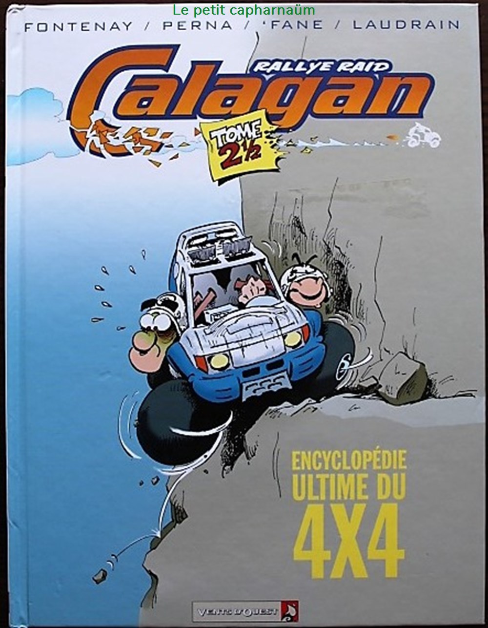 Rallye Raid Calagan - 02 1/2 - Encyclopédie ultime du 4x4 - EO 2004 livres bd revues bandes dessinees rallye raid calagan 02 1 2 encyclopedie ultime du 4x4 eo 2004